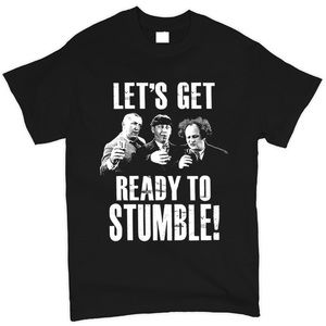 Let_s Get Ready To Stumble T-shirt